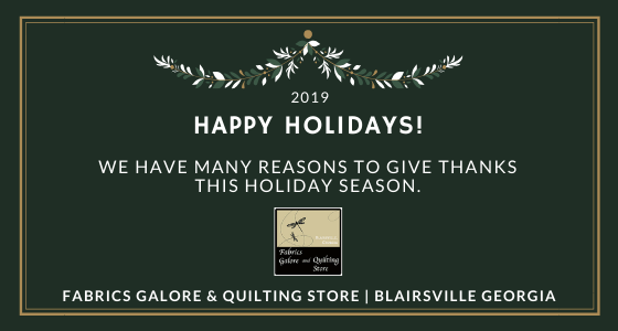 Announcing our Holiday Hours at Blairsville GA Quilt Shop